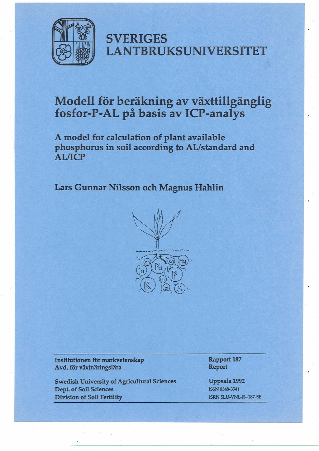 P- - P P P SVERIGES LANTBRUKSUNIVERSITET Modell f ör beräkning av växttillgänglig fosfor-p-al på basis av ICP-analys A mode1 for calculation of plant available phosphorus in soil according to