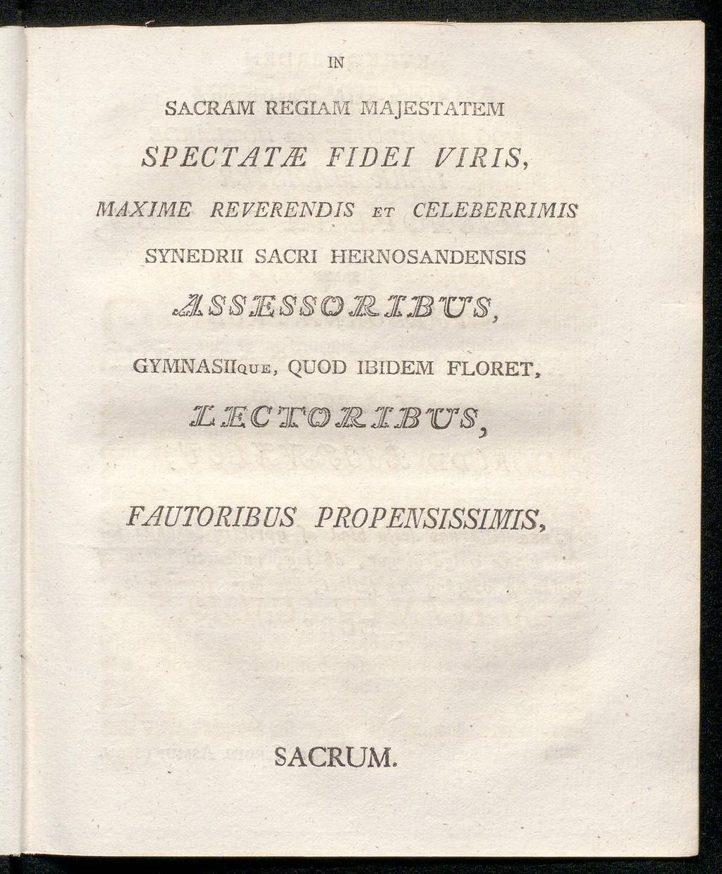 IN SACRAM REGIAM MAJESTATEM SPEC TATM FI MAXIME REVERENDIS et CELEBERRIMIS SYNEDRII SACRI