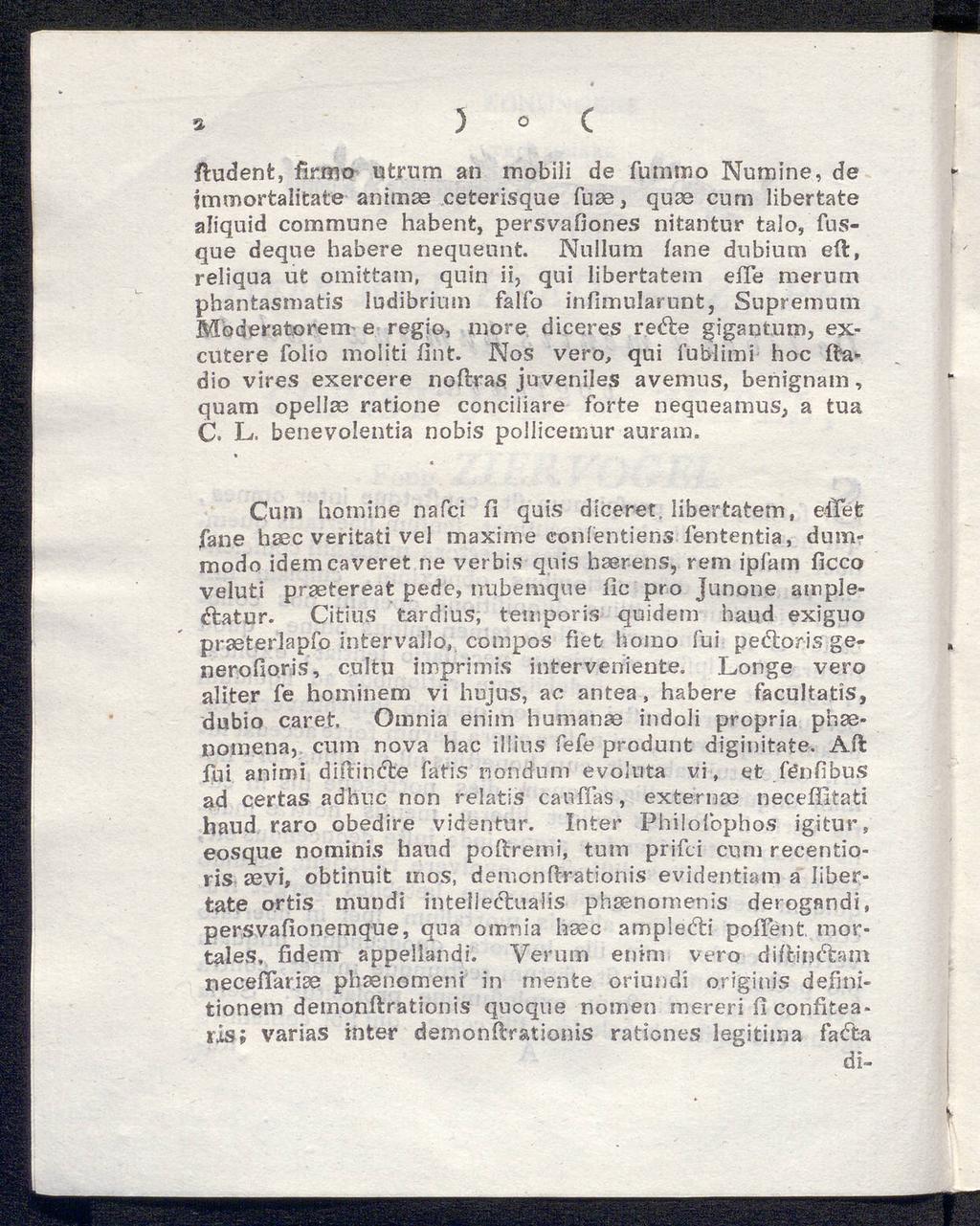 ) o C ftudent, firmo ufcrum an mobili de fumtno Numine, de immortalitafce animae ceterisque fuas, quae cum liberfcate aliquid commune habent, persvafiones nitantur talo, fusque deque habere nequeunt.