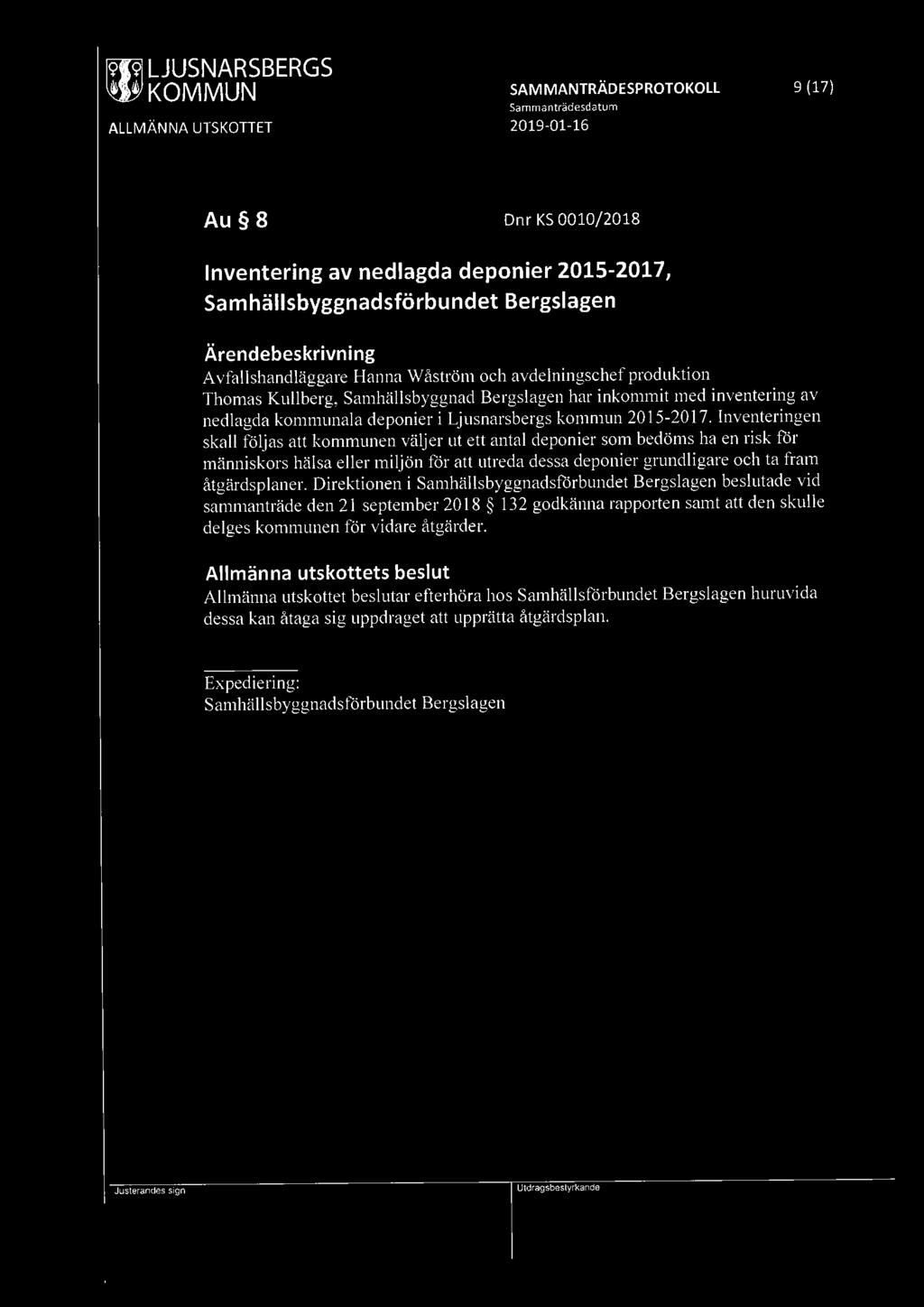 [9Il91 LJUSNARSBERGS SAM MANTRÄDESPROTOKOLL 9 (17) Au 8 Dnr KS 0010/2018 Inventering av nedlagda deponier 2015-2017, Samhällsbyggnadsförbundet Bergslagen A