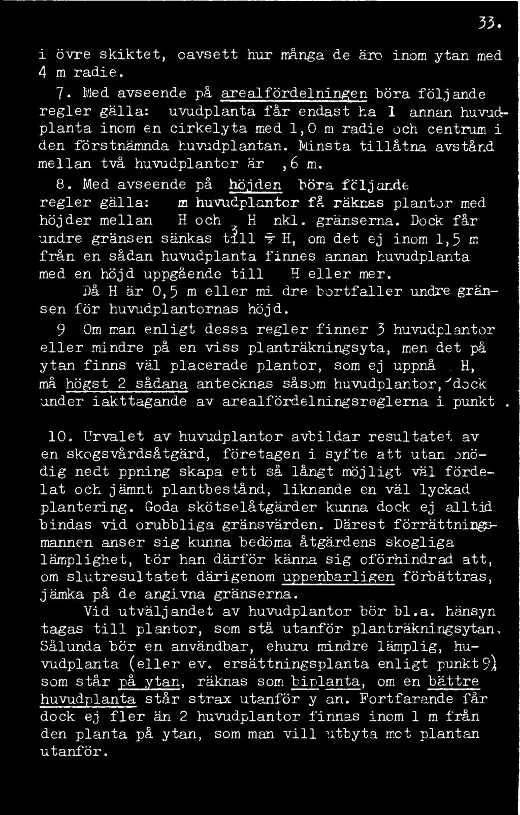33. i övre skiktet, oavsett hur många de äro inom ytan med 4 m radie.