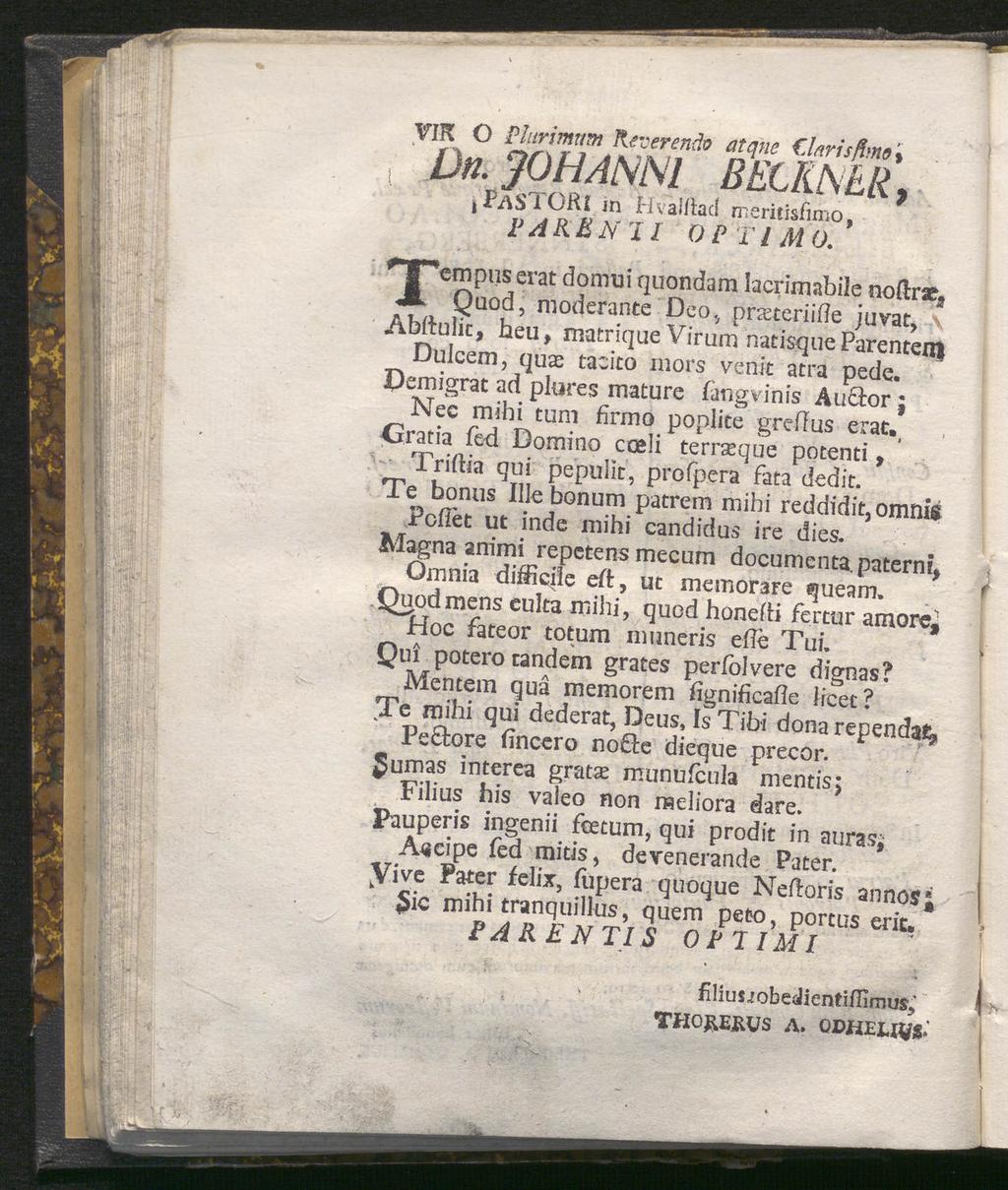 VIK O Plurimum Reverenåo atqne larisßmo> i Dn. JOHANNl BECKNER, i PaSTORI m Hvaldad meritisfimo, PAREN II OPP l MO.