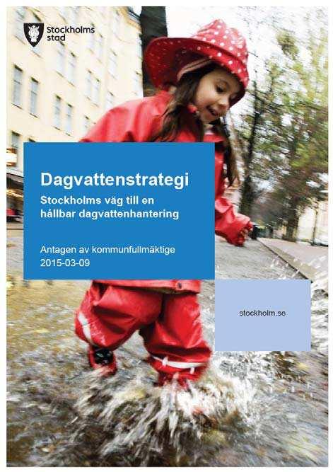 Sidnr: 21 7 BILAGA B: Stockholm stad - Dagvattenstrategi och LOD-policy 7.1 Dagvattenstrategi för Stockholm stad Mål för en hållbar dagvattenhantering: 1. Förbättrad vattenkvalitet i stadens vatten 2.