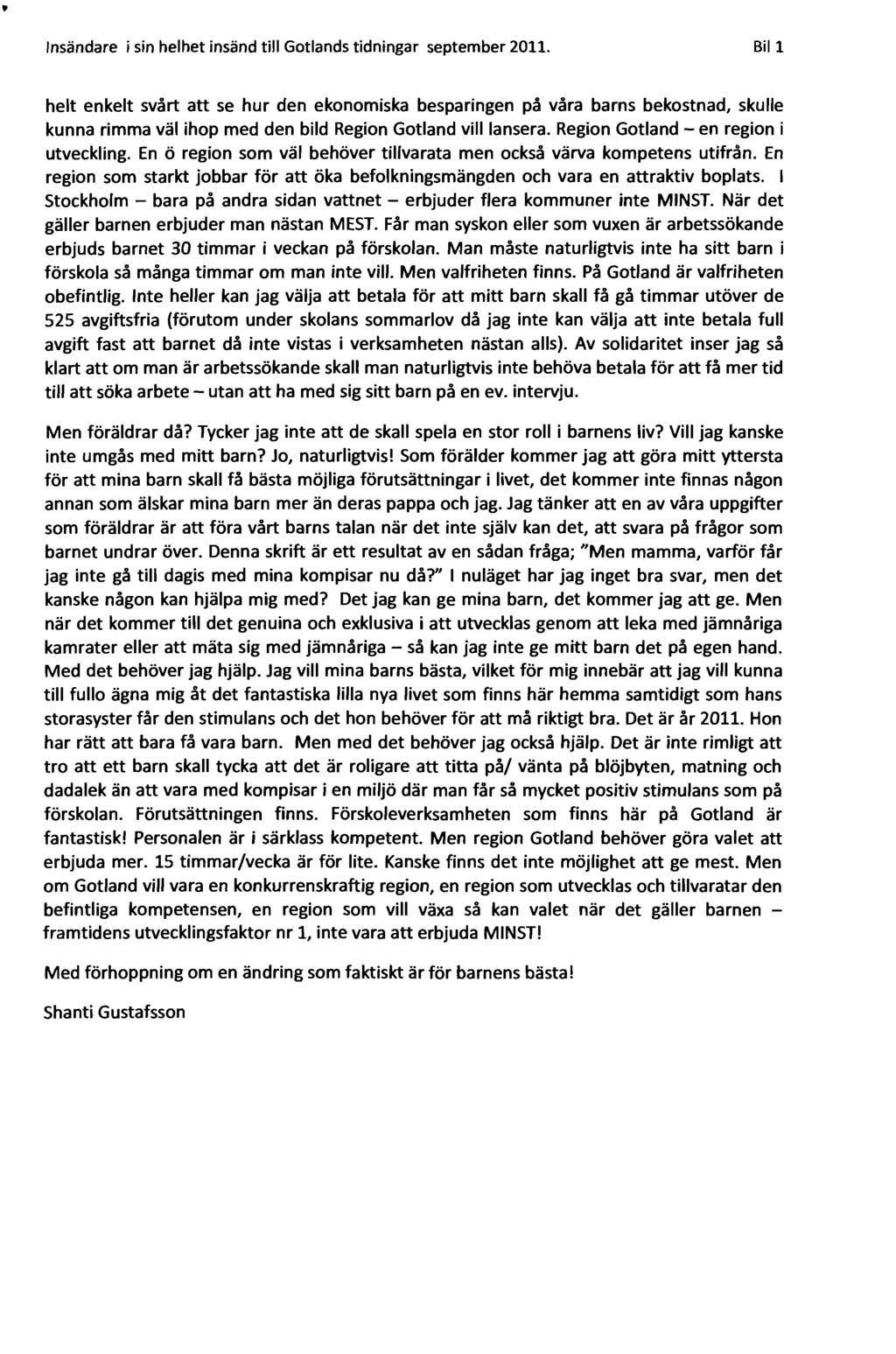 Insändare i sin helhet insänd till Gotlands tidningar september 2011.