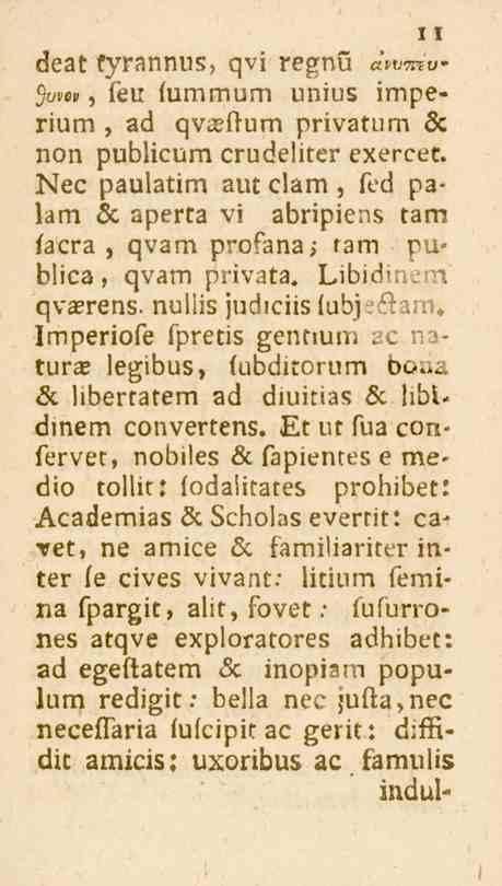 1 1 deat fyrannus, qvi regnu ttrwmw 9c>^>i, feu fummum unius imperium, ad qvasftum privatum 6c non publicum crudeliter exercet.