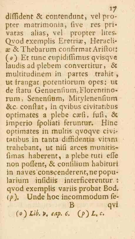 '7 '? diffident 6c contendunt, vel propter matrimonia, five res privataz alias, vel propter lites.