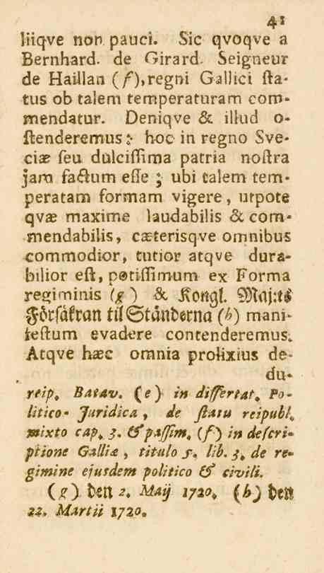 Hl liiqve non pauci. Sic qvoqve a Bernhard, de Girard Seigneur de Haillan (/O.regni Gallici ftatus ob talem temperaturam coromendatur.