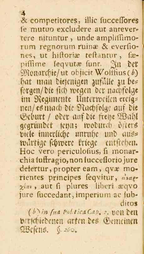 4 & competitores, illic fucceffores le mutuo excludere aut anrevertere nituntur, unde ainpiiffimo» rum regnorum ruina? öc everfiones, ut hiftoria; teftantur, f^» piffime feqvutce funt.