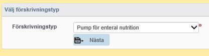 På detta sätt signalerar du till Sesam att du redan har produkterna hemma på ditt lager. Ange förskrivningstyp Pump för enteral nutrition.