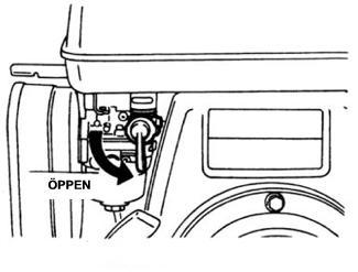 Bensinkranen Stäng chokereglaget Om motorn är kall eller om