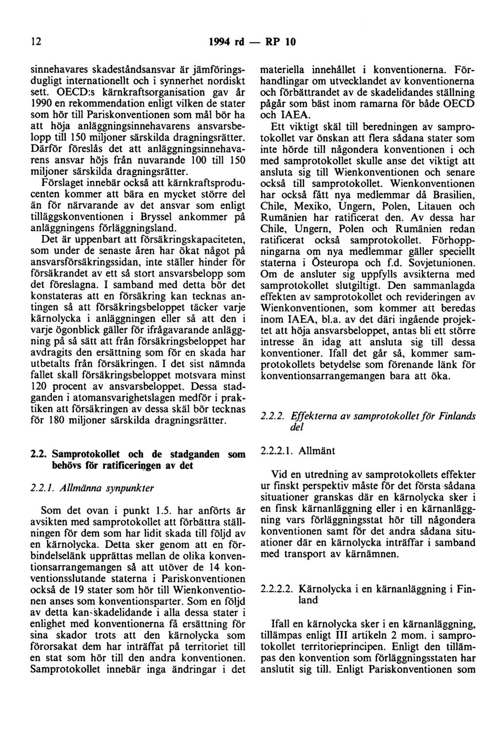 12 1994 rd - RP 10 sinnehavares skadeståndsansvar är järnfäringsdugligt internationellt och i synnerhet nordiskt sett.