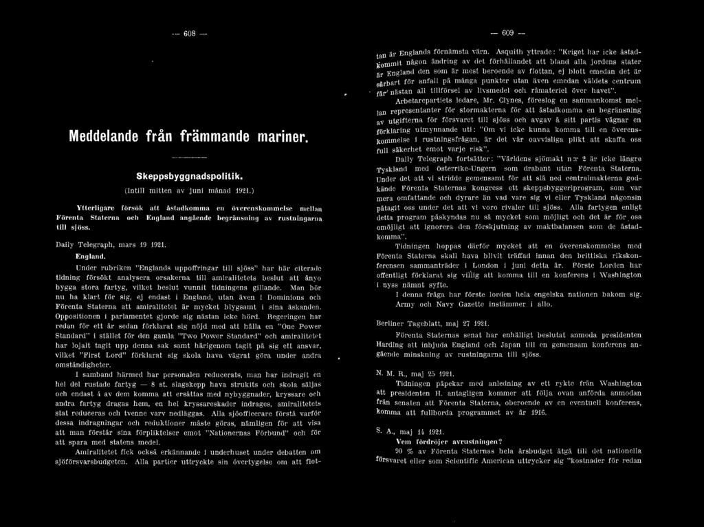 Uneer rub r i,en "t<; ngrrnds uppoffringar ti sjöss" har tj ä1 eitcrat tidning försökt anaysera orsakerna ti amiraite tets besut att ån ~ o bygga stor a fart yg, viket b esu t vunnit tidningens g i a