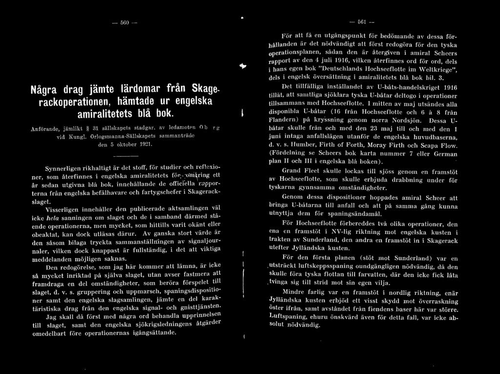 Synnerigen rikhatigt är det stoff, för studier och r efl xioner, som återfinnes i engeska amiraitetes fö1 ; umiring et år sedan utgivna bå bok, innehåande dc officiea r-apporterna från engeska