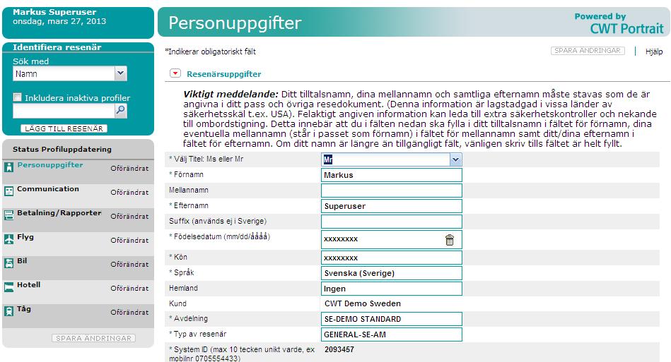 Att ta fram och ändra en befintlig resenärsprofil Steg 1 av 3 För att söka en kollegas resenärsprofil: För att kunna agera som profiladministratör måste du vara inloggad