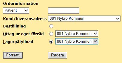 10 (17) Lagerpåfyllnad till buffert Skapa en kundorder och välj Lagerpåfyllnad.