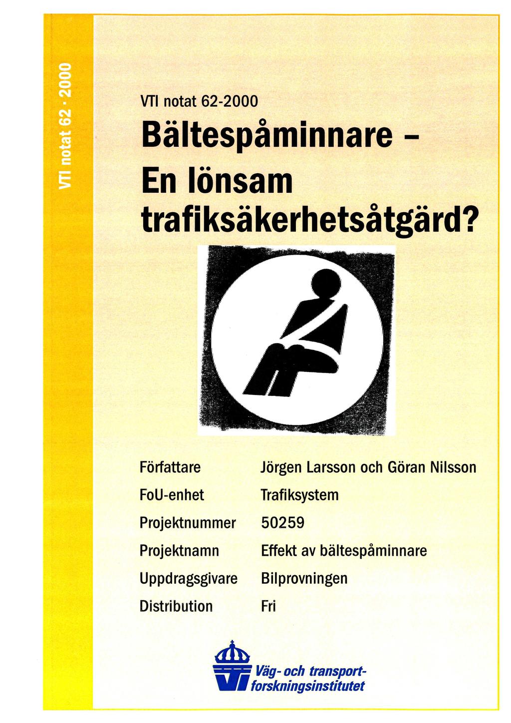 _ C O O N N (O H CB H O= VTI notat 62-2000 Bältespåminnare - En lönsam trafiksäkerhetsåtgärd?
