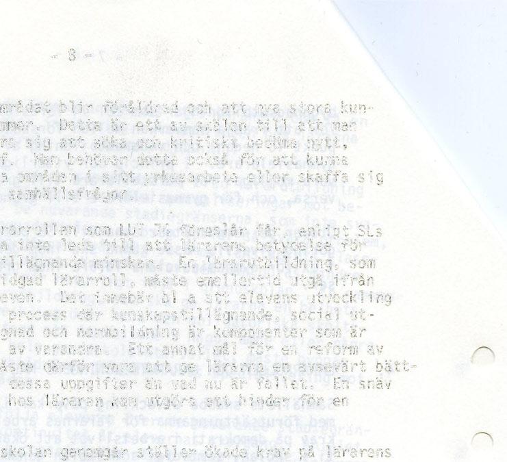 En lärarutbildning, som förbereder för en vidgad lärarroll, måste emellertid utgå ifrån en helhetssyn på eleven.