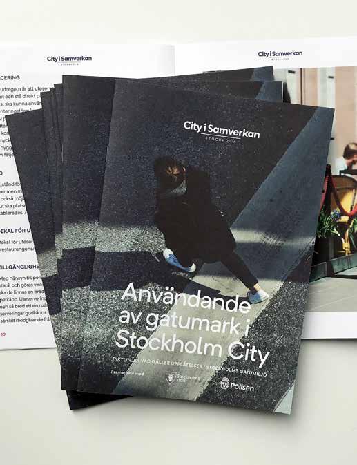 GATUFOLDER I samarbete med Stockholms stad och Polisen har CiS tagit fram foldern Användande av gatumark i Stockholm City.