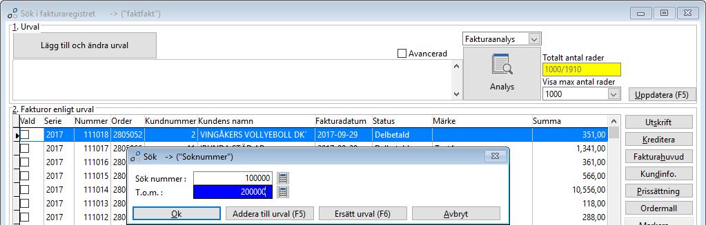 Sökning på numeriska fält ger dig möjlighet till att ange ett intervall. Exempel på numeriska fält är tex Nummer, Order, Summa mm. Är fältet numeriskt visas dialog enligt nedan automatiskt.