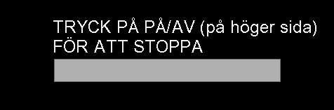 Stoppa behandling och stänga av 1 Avsluta behandlingen och gå till standby-mode genom att först trycka på och hålla ned Start/ Stopp-knappen på frontpanelen.