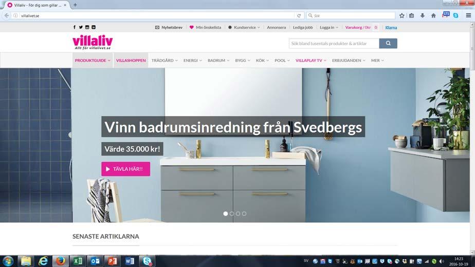 Besöker villalivet.se Villaliv finns också som en hemsida på Internet ( www),www.villalivet.se. Hur ofta besöker du den sajten?