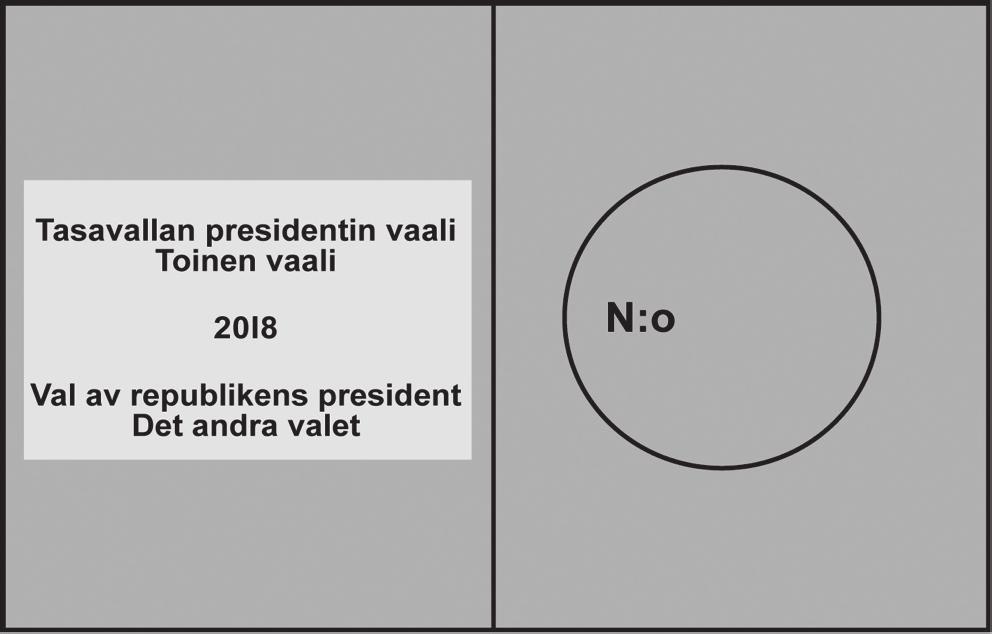 20 Vid det andra valet i presidentvalet 2018 ser röstsedeln ut på följande sätt: De övriga valhandlingarna (valkuvertet och den eventuella följebrevsblanketten) ges till väljaren först när han eller