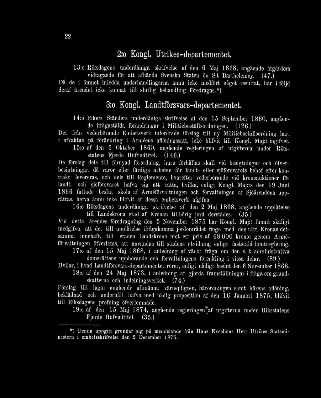 14:o Rikets Ständers underdåniga skrifvelse af den 15 September 1860, angående ifrågastälda förändringar i Militieboställsordniugen. (126.