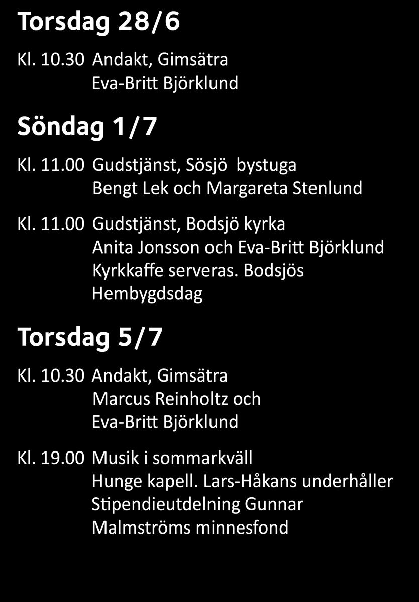 svenskakyrkan.se/bracke-revsund Sommaröppetider: V. 24- tom V. 33 Månd- fred 8.