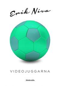 Videojuggarna PDF ladda ner LADDA NER LÄSA Beskrivning Författare: Niva Erik. Videojuggarna [2012] av Erik Niva. ERIK NIVA [f. 1978] är en svensk sportjournalist på Sportbladet och Viasat Fotboll.