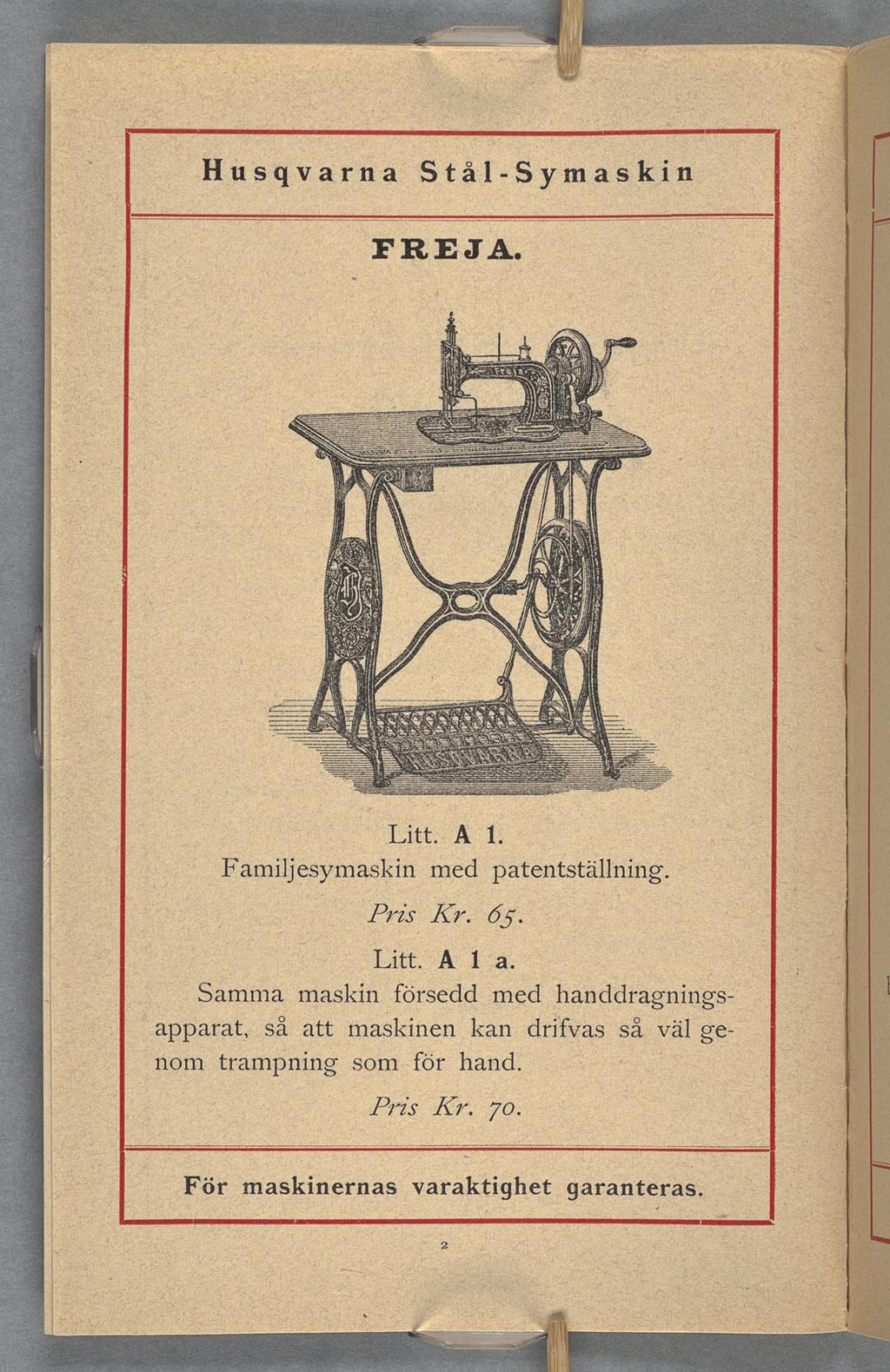 F amiljesymaskin med patentställning. V Kr. Pris! 65. Litt. A lya.