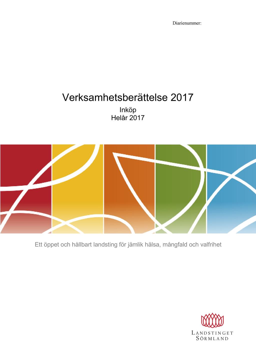Diarienummer: Verksamhetsberättelse 201 7 Inköp Helår 201 7 Ett