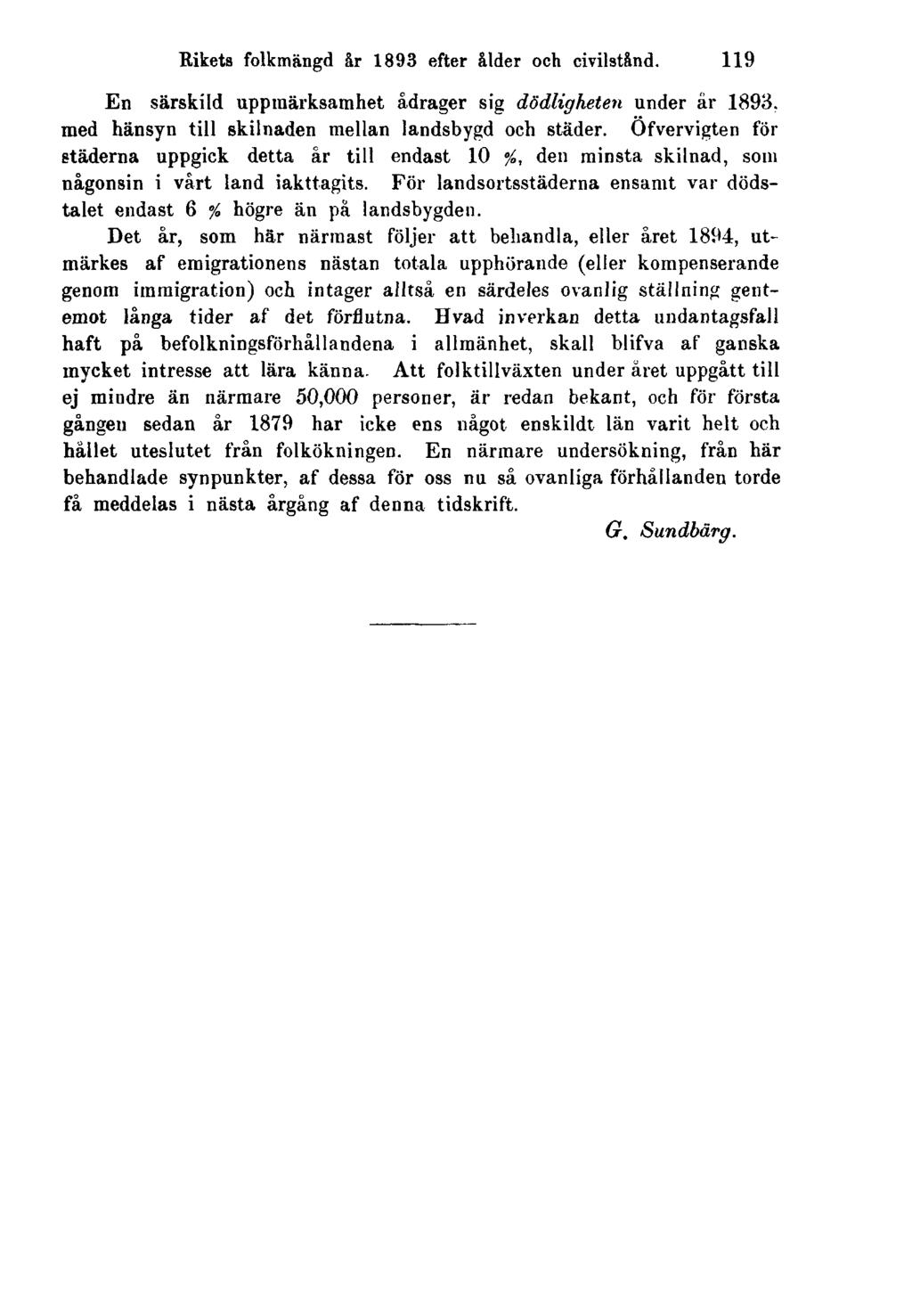 Rikets folkmängd år 1893 efter ålder och civilstånd. 119 En särskild uppmärksamhet ådrager sig dödligheten under år 1893. med hänsyn till skilnaden mellan landsbygd och städer.