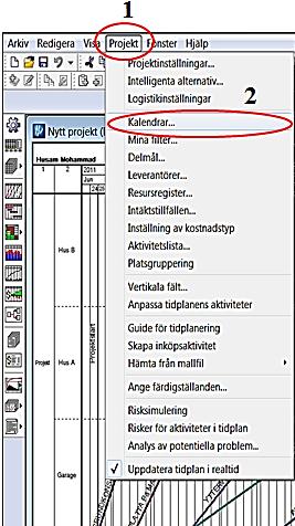 B2. Kalender I detta steg skall kalender för projektet