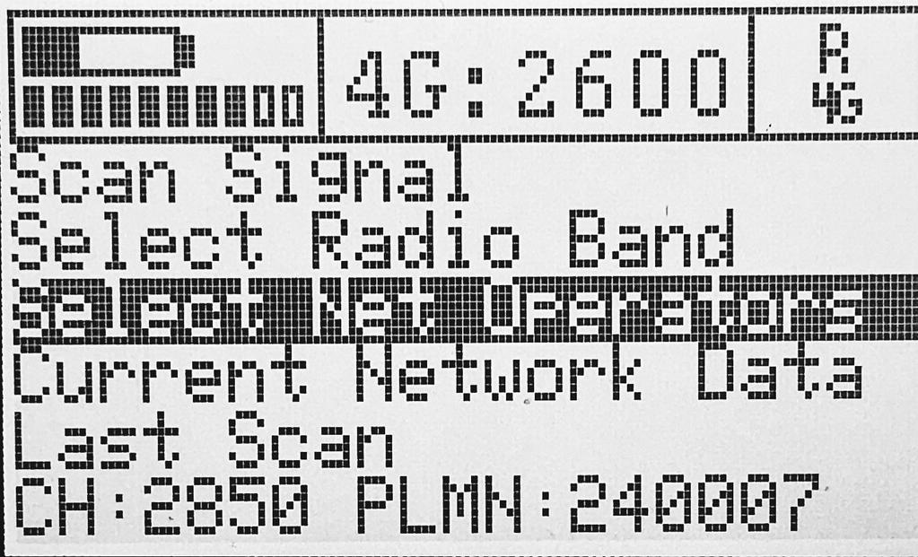 huvudmenyn genom att trycka på "Signal Scanning" Tryck på "Select Net Operators" En lista over operatörer visas.