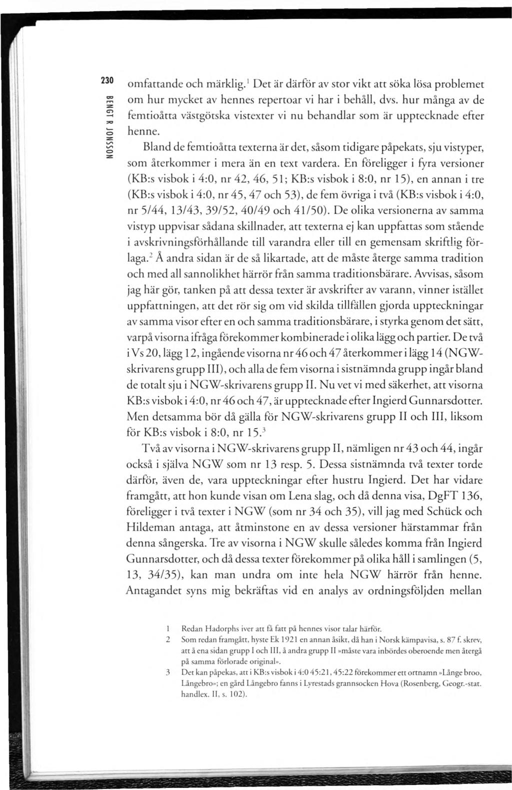 230 omfattande och m ärklig.1det är därför av stor vikt att söka lösa problemet om hur mycket av hennes repertoar vi har i behåll, dvs.