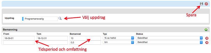 Planering / Personal / Förteckning och klicka på namnet på den person som ska bemannas.