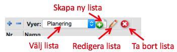 Redigera, lista Ska du ange kursansvarig för flera kurser är det bra att använda en lista. Välj eller skapa lista (vy) Gå till Planering / Uppdrag / Redigera, lista.