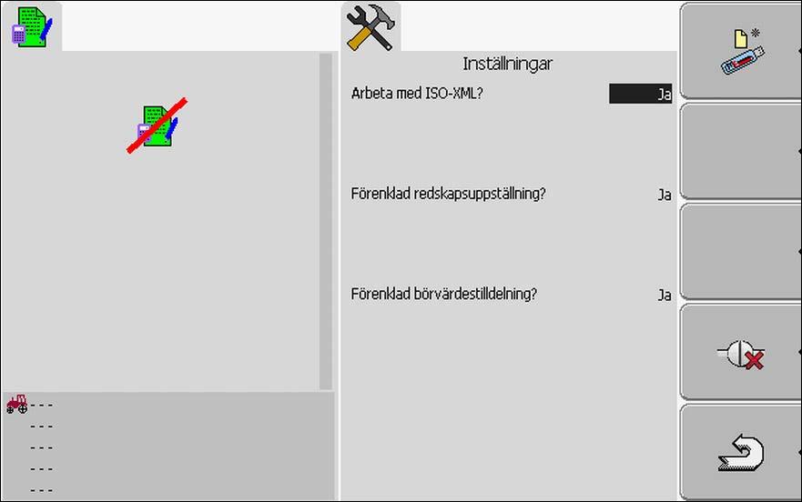 9 Uppgiftsbearbetning ISOBUS-TC Konfigurera redskapsanordning Följande menybild visas: 2. - Klicka på raden Arbeta med ISO-XML?. För varje klickning ändras läget. 3. Ställa in önskat läge. 4.