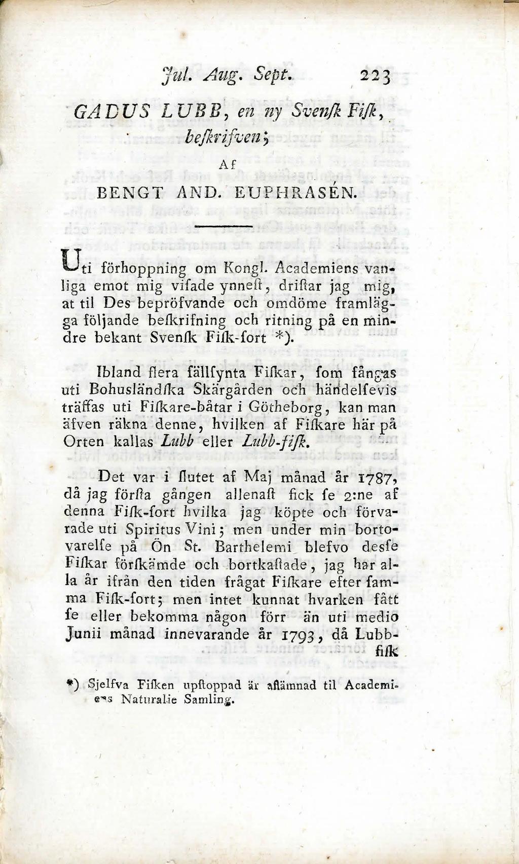 Jul. Aug. Sept., 223. G A D U S L U B B, en 7q Sven/k Filk,. be/krifvel'l; Af I BENGT AND. EUPHRASEN. Uti förhoppning om Kong!
