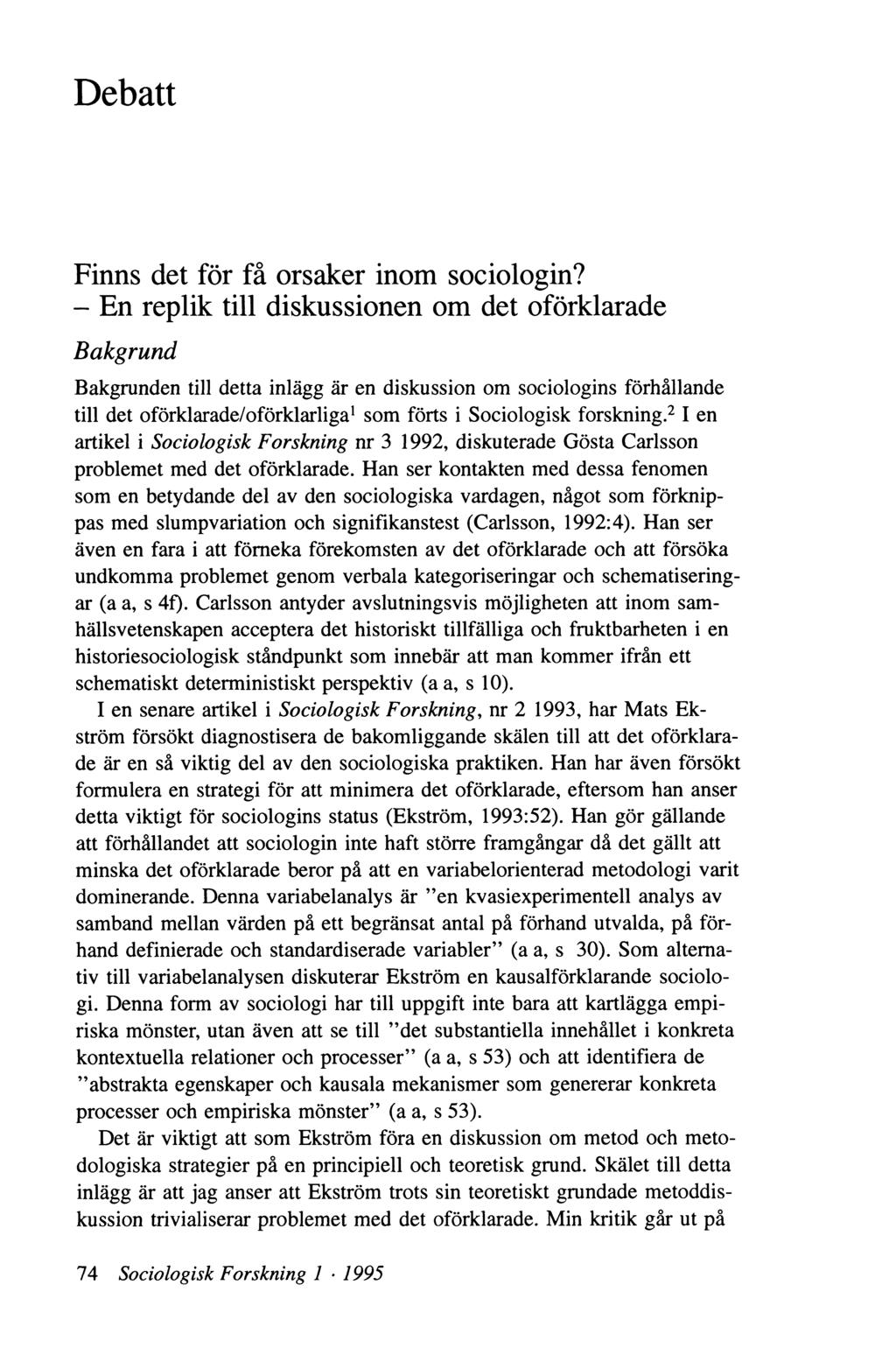 Debatt Finns det för få orsaker inom sociologin?