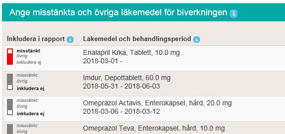 9) Ange misstänkt för alla läkemedel du tror kan ha med biverkningen att göra.