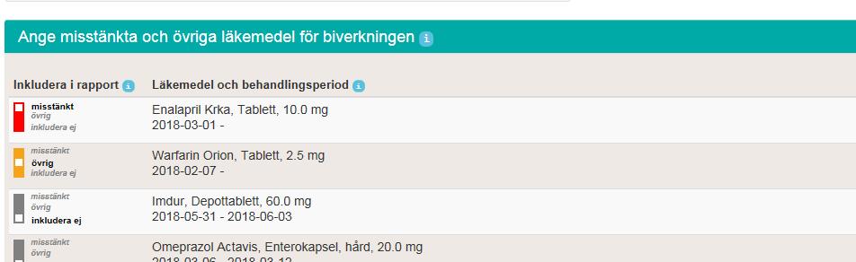 12) De läkemedel som är markerade med Inkludera ej skickas ej med i rapporten till Läkemedelsverket.
