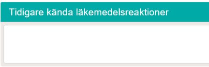 19) Tidigare kända läkemedelsreaktioner kan även anges i rapporten.