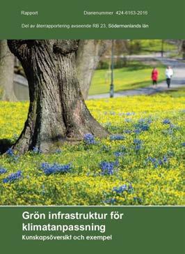 14 BEGRÄNSAD KLIMATPÅVERKAN 14.2. Effekter av klimatförändringen på den gröna infrastrukturen Klimatförändringarna kommer få betydande konsekvenser för många av våra naturmiljöer. För t.ex.