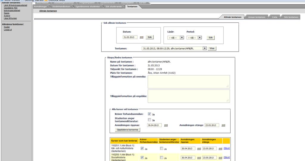 2.1.4. Lägga till kurser till en bokad namngiven tentamen När man bokat utrymme och namngett tentamen är följande skede att lägga till de kurser som kan tenteras vid det tillfället.