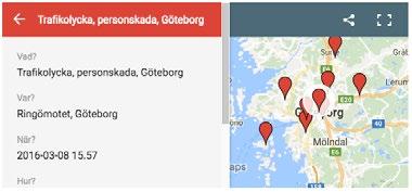 Blåljuskartan Här hämtar du nyheter till kartan: Polisen: https://polisen.se/vastra_ Gotaland/Aktuellt/Handelser/ Räddningstjänsten: http://news.cision.