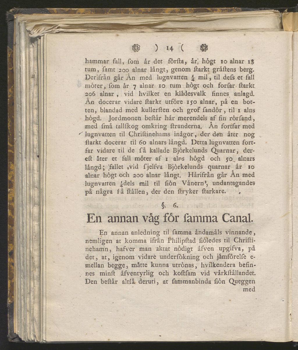 hammar fall, fom år det förfta, år] hågt 10 alnar i$ tum, famt 200 alnar långt, genom flarkt gräflens berg.