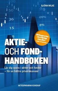Aktie- och fondhandboken : lär dig spara i aktier och fonder för en bättre privatekonomi PDF ladda ner LADDA NER LÄSA Beskrivning Författare: Björn Wilke.
