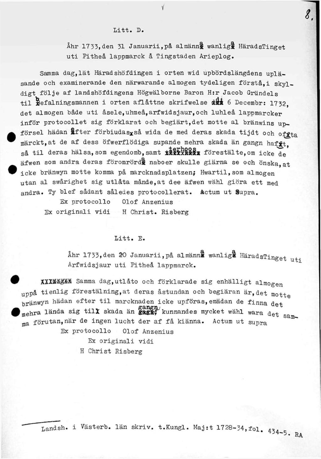 v Litt. D. Ahr 1733,den 31 Januarii,på almänni wanligi HäradsTinget uti Pitheå lappmarck å Tingstaden Arieplog.