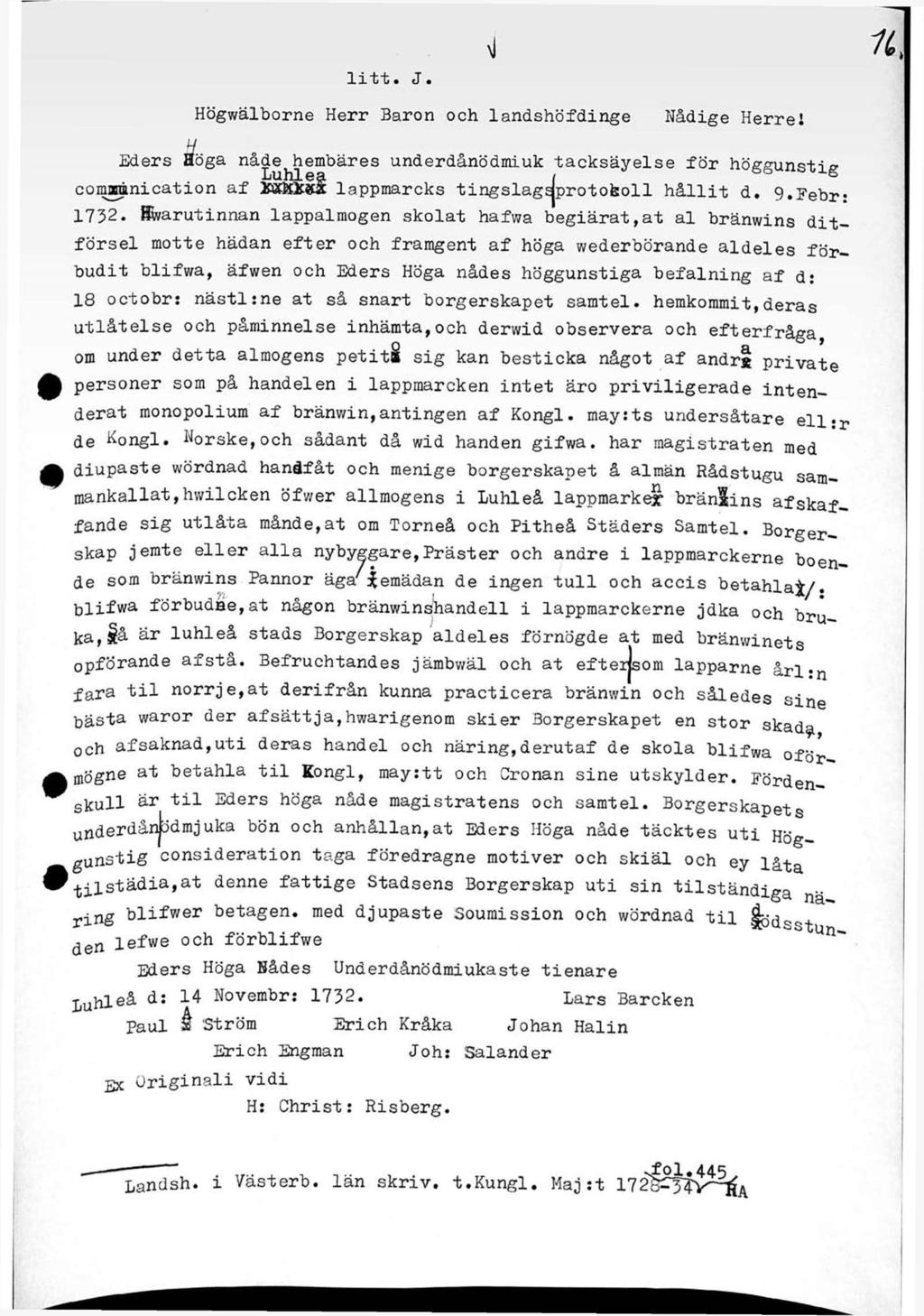 litt. J. Högwälborne Herr Baron och landshöfdinge Nådige Herrei H Eders Höga nåde^hembäres underdånödmiuk tacksäyelse för höggunstig comarånication af M&iti lappmarcks tingslagsjprotofeoll hållit d.